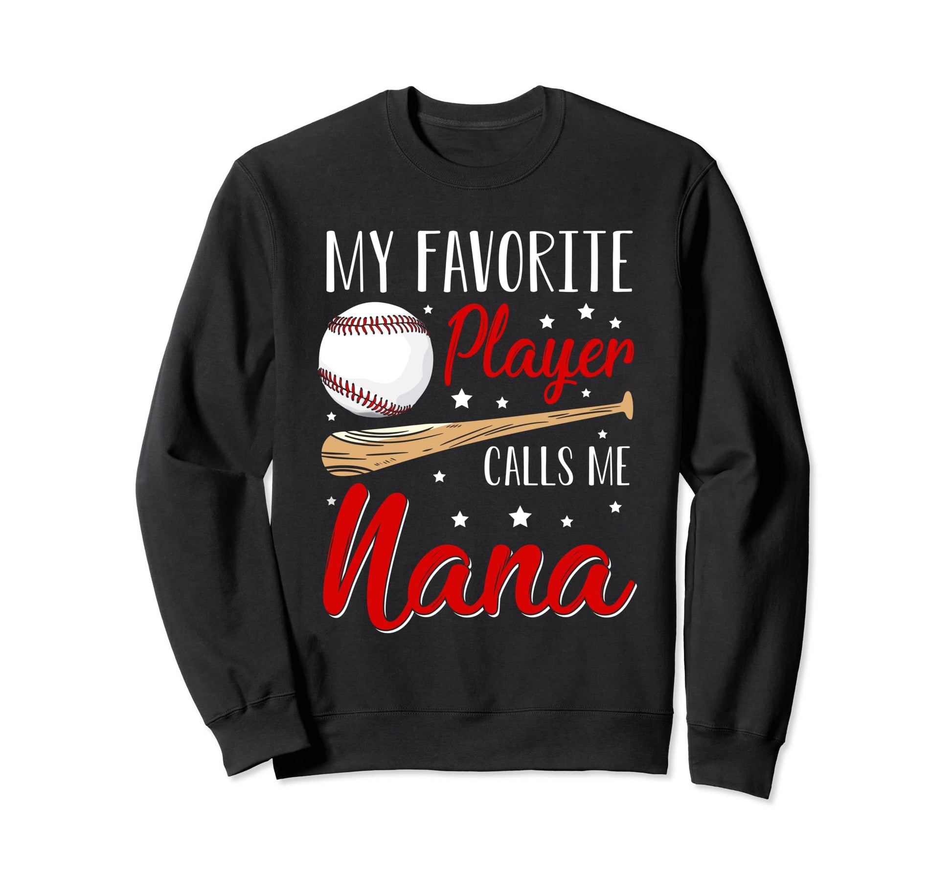 Baseball My Favorite Player Sweatshirt - Fun Novelty Design Men Women - T-Shirt, Sweatshirt, Hoodie