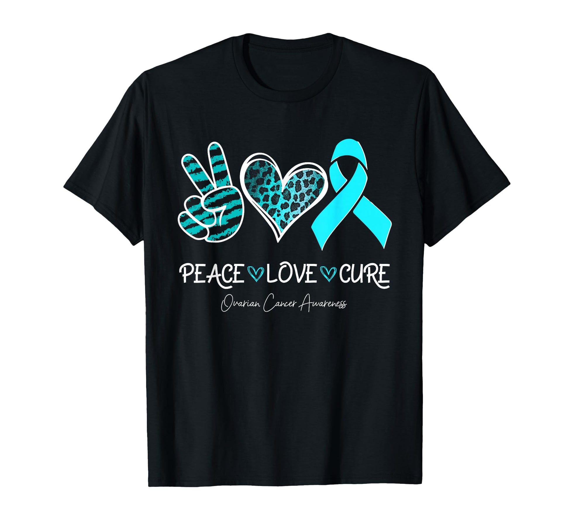 Ovarian Cancer Awareness Teal Ribbon T-Shirt - Novelty Apparel for Adults - T-Shirt, Sweatshirt, Hoodie