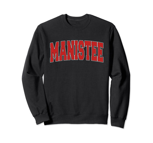 Manistee Mi Michigan Varsity Usa Sweatshirt - Minimalist Print Men Women - T-Shirt, Sweatshirt, Hoodie
