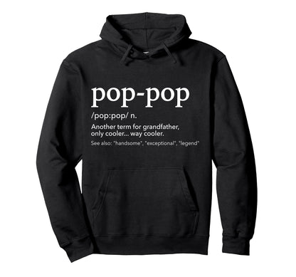 Funny Pop Pop Grandpa Fathers Day Hoodie - Trendy Graphic Unisex - T-Shirt, Sweatshirt, Hoodie