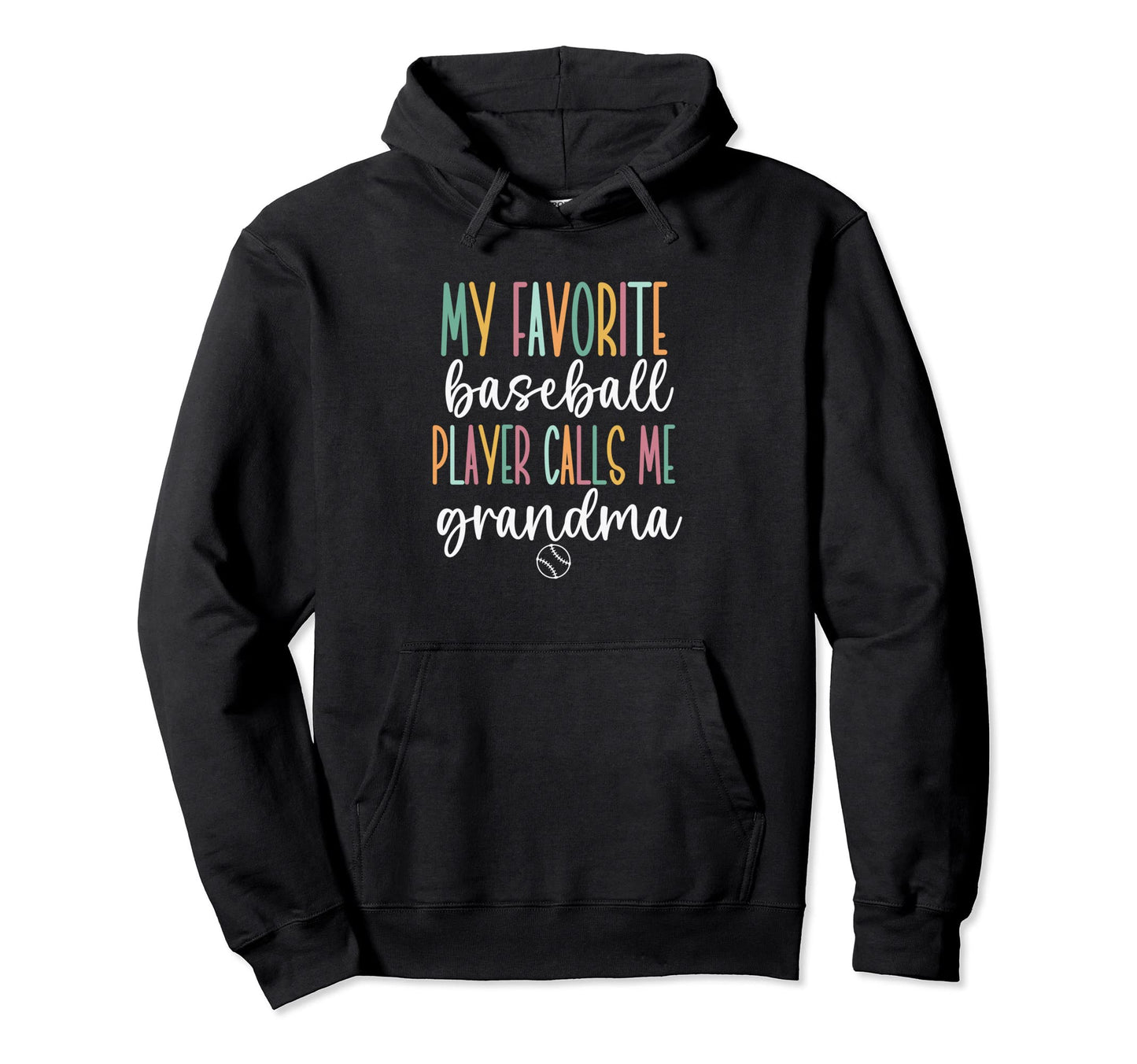 My Favorite Baseball Player Calls Me Grandma Hoodie - Unique Graphic Unisex - T-Shirt, Sweatshirt, Hoodie