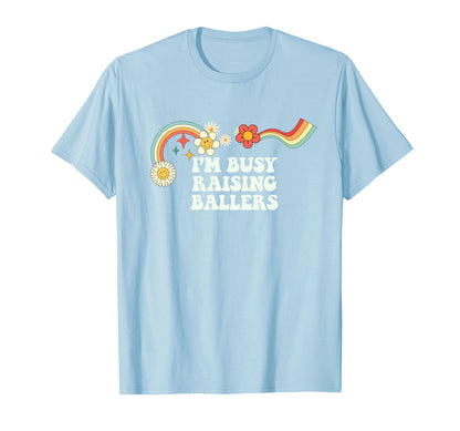 Groovy Funny Im Busy Raising Ballers T-Shirt - Custom Art Print for Adults - T-Shirt, Sweatshirt, Hoodie