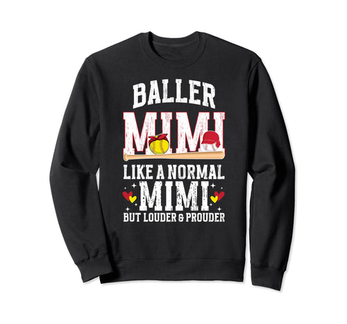 Baller Mimi Louder Prouder Baseball Sweatshirt - Unique Graphic Men Women - T-Shirt, Sweatshirt, Hoodie