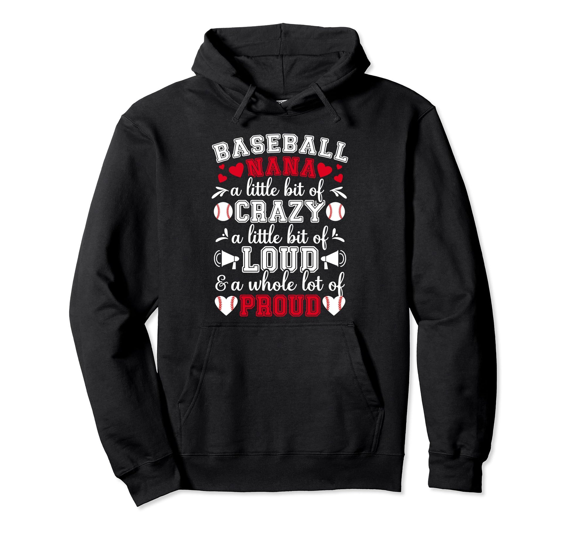 Baseball Nana Crazy Loud Nana Baseball Hoodie - Novelty Apparel for Adults - T-Shirt, Sweatshirt, Hoodie