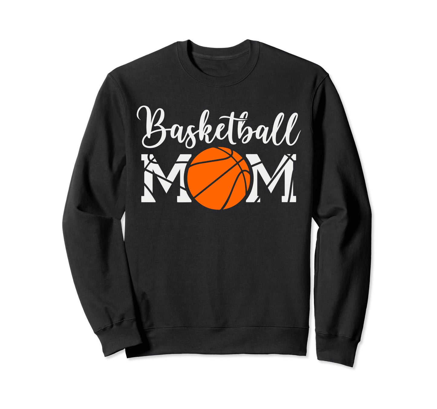 Basketball Mom Funny Mom Game Day Sweatshirt - Graphic Print Men Women - T-Shirt, Sweatshirt, Hoodie