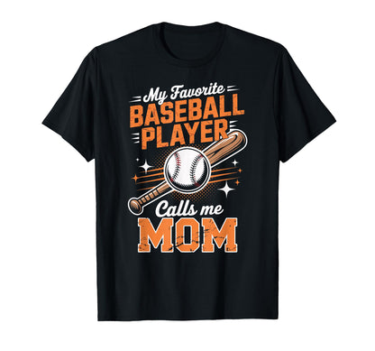 My Favorite Baseball Player Calls T-Shirt - Fun Novelty Design for Adults - T-Shirt, Sweatshirt, Hoodie