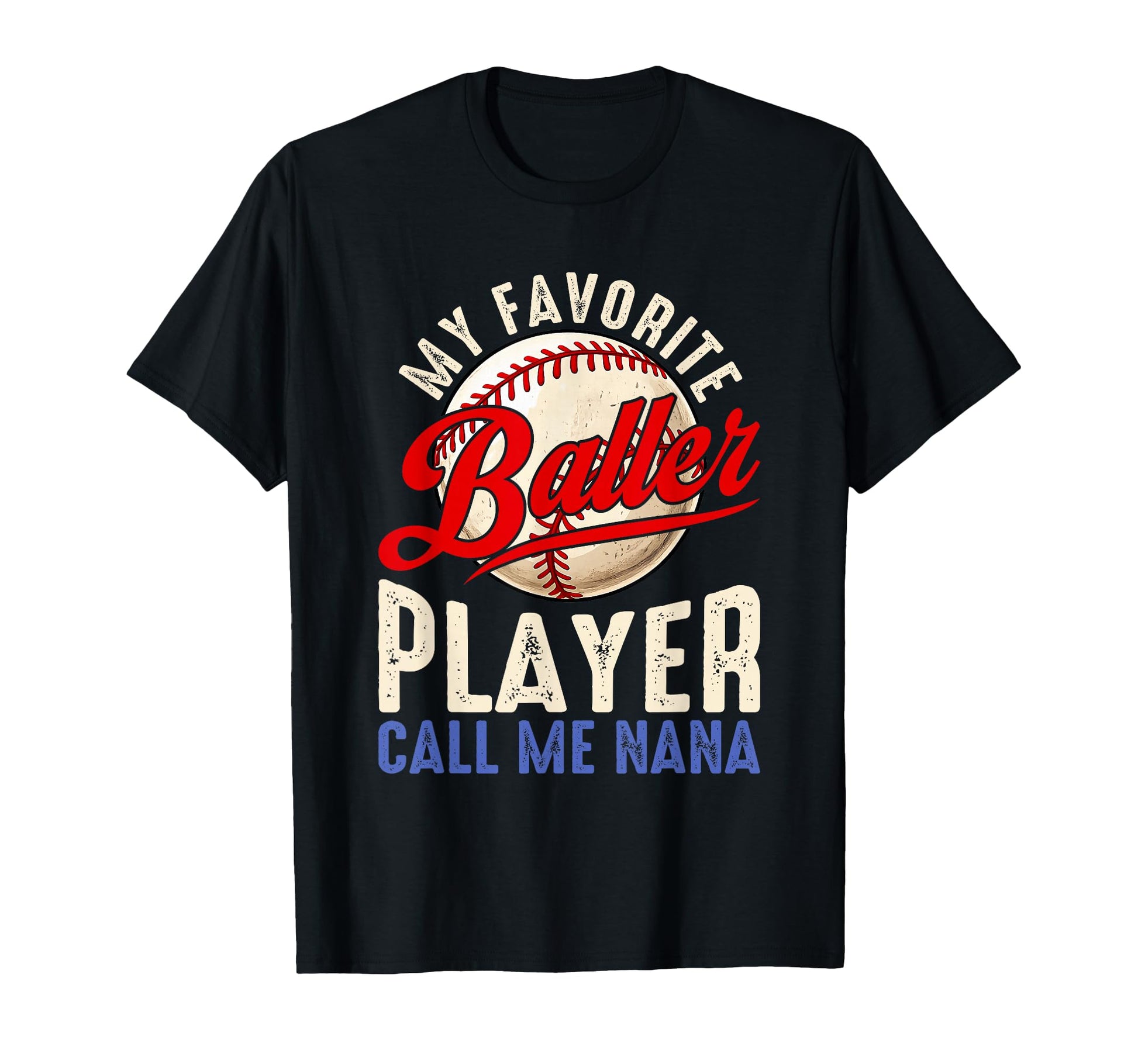 Baseball My Favorite Baller Player Calls T-Shirt - Unique Graphic Unisex - T-Shirt, Sweatshirt, Hoodie