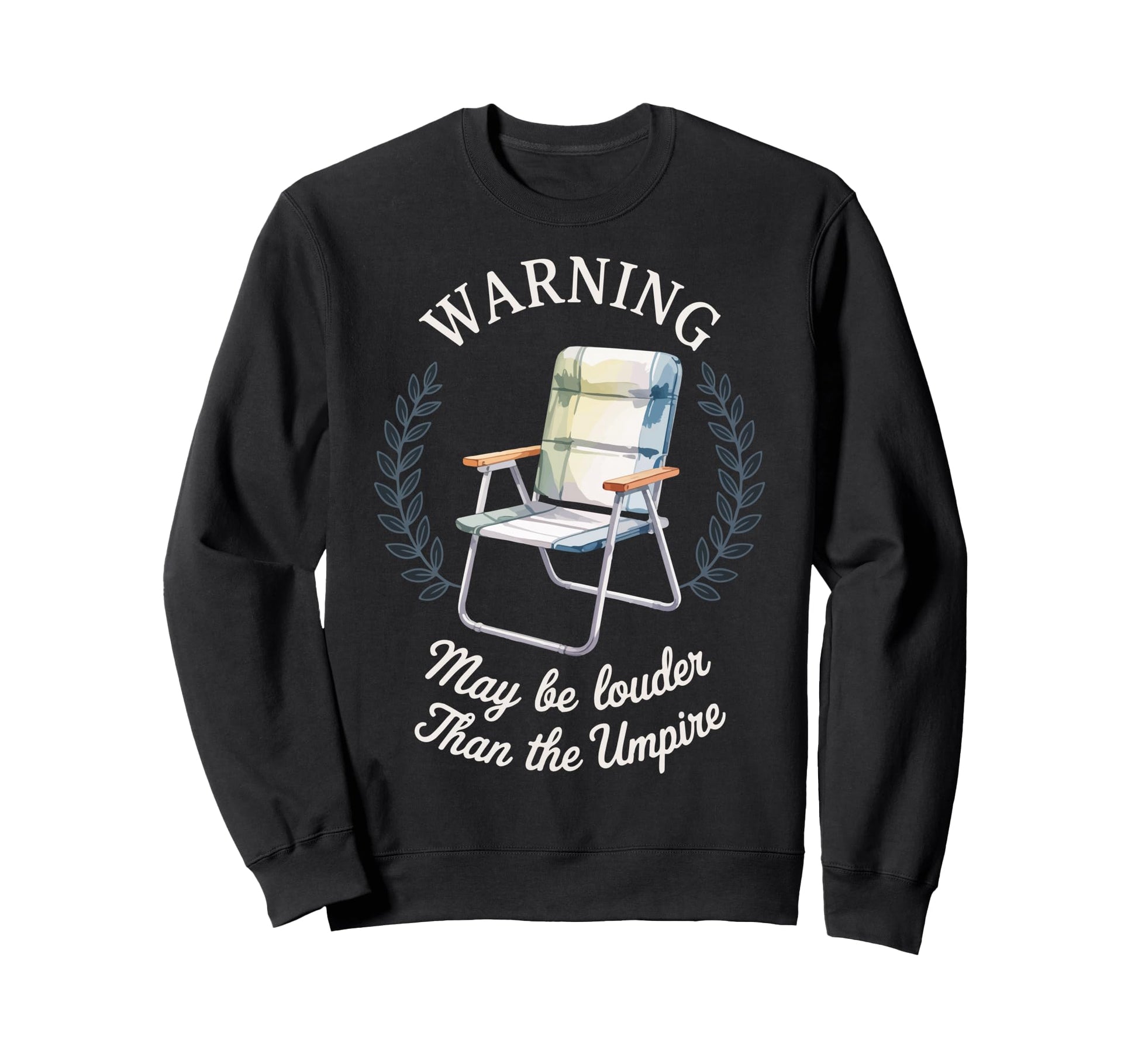 Warning May Be Louder Than Umpire Sweatshirt - Unique Graphic Men Women - T-Shirt, Sweatshirt, Hoodie