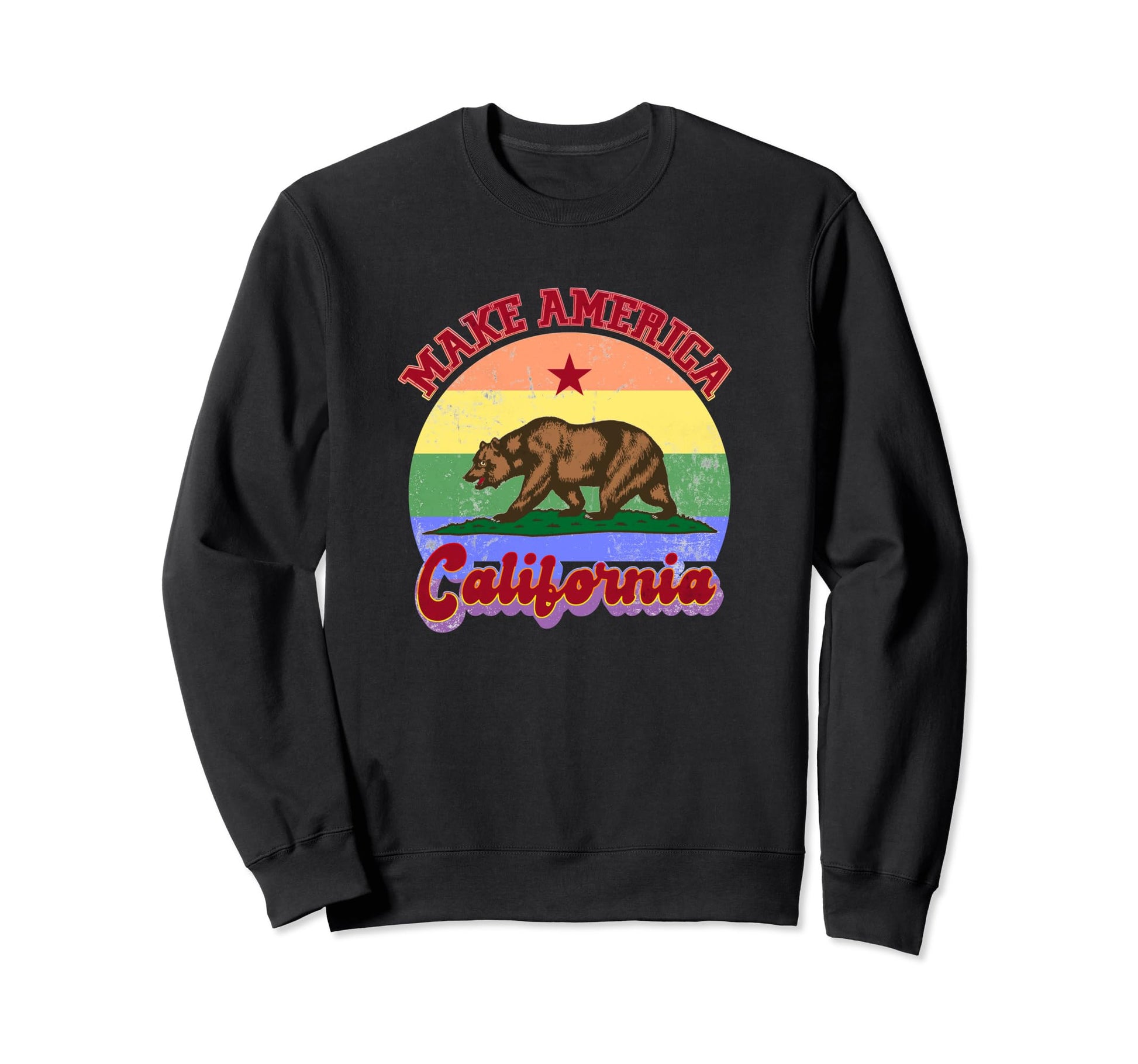 Make America California Progressive Sweatshirt - Fun Novelty Design Unisex - T-Shirt, Sweatshirt, Hoodie