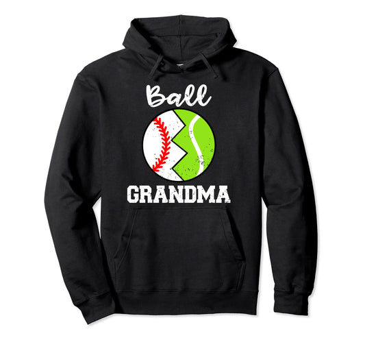 Ball Grandma Funny Baseball Tennis Hoodie - Aesthetic Graphic Unisex - T-Shirt, Sweatshirt, Hoodie