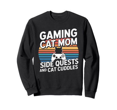 Gaming Cat Mom Side Quests And Cat Sweatshirt - Graphic Print for Adults - T-Shirt, Sweatshirt, Hoodie