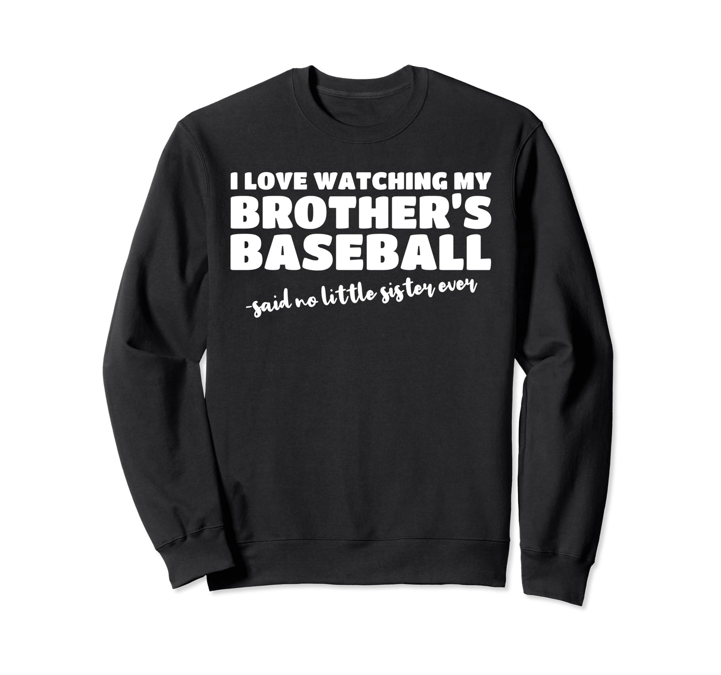 Baseball Sister Sibling From Brother Sweatshirt - Aesthetic Graphic Unisex - T-Shirt, Sweatshirt, Hoodie
