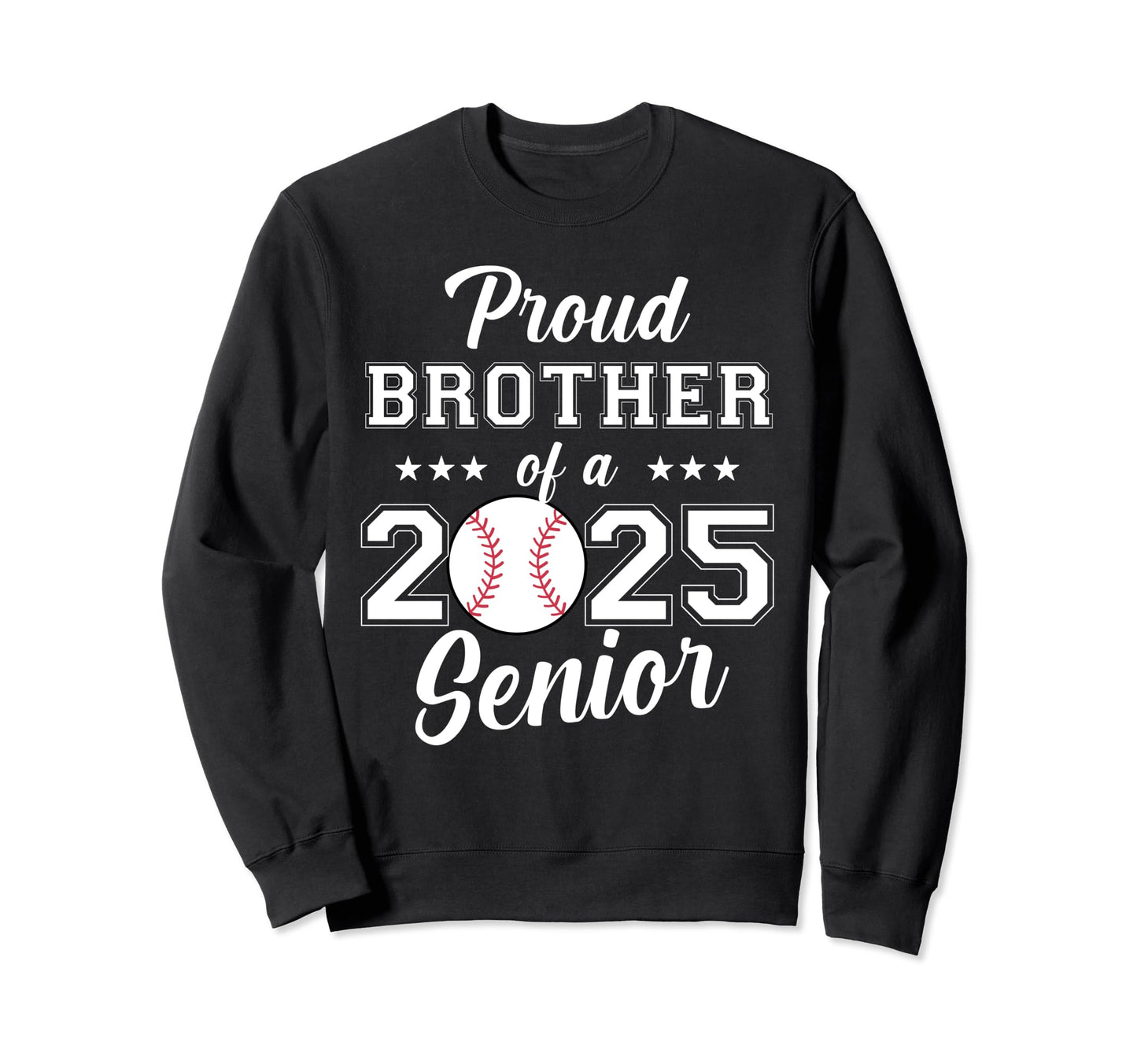 Class 2025 Baseball Brother Senior Sweatshirt - Graphic Print Men Women - T-Shirt, Sweatshirt, Hoodie