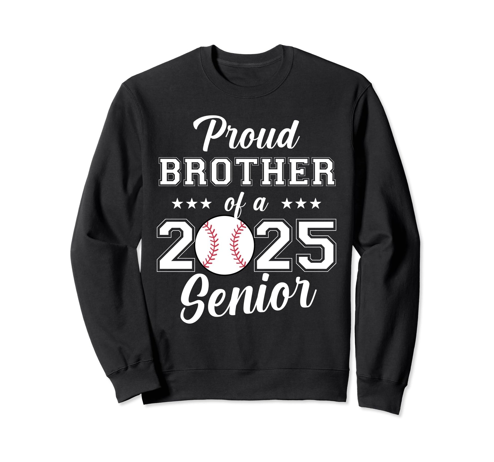 Class 2025 Baseball Brother Senior Sweatshirt - Graphic Print Men Women - T-Shirt, Sweatshirt, Hoodie
