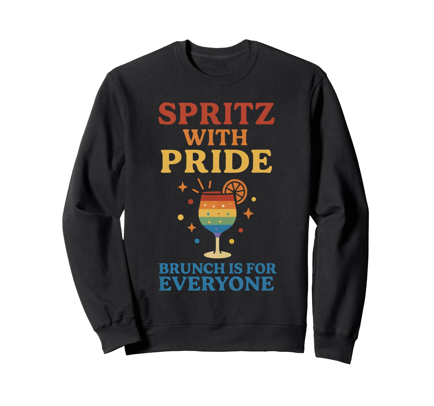 Pride Cocktail Lover Brunch Fans Sweatshirt - Aesthetic Graphic Unisex - T-Shirt, Sweatshirt, Hoodie