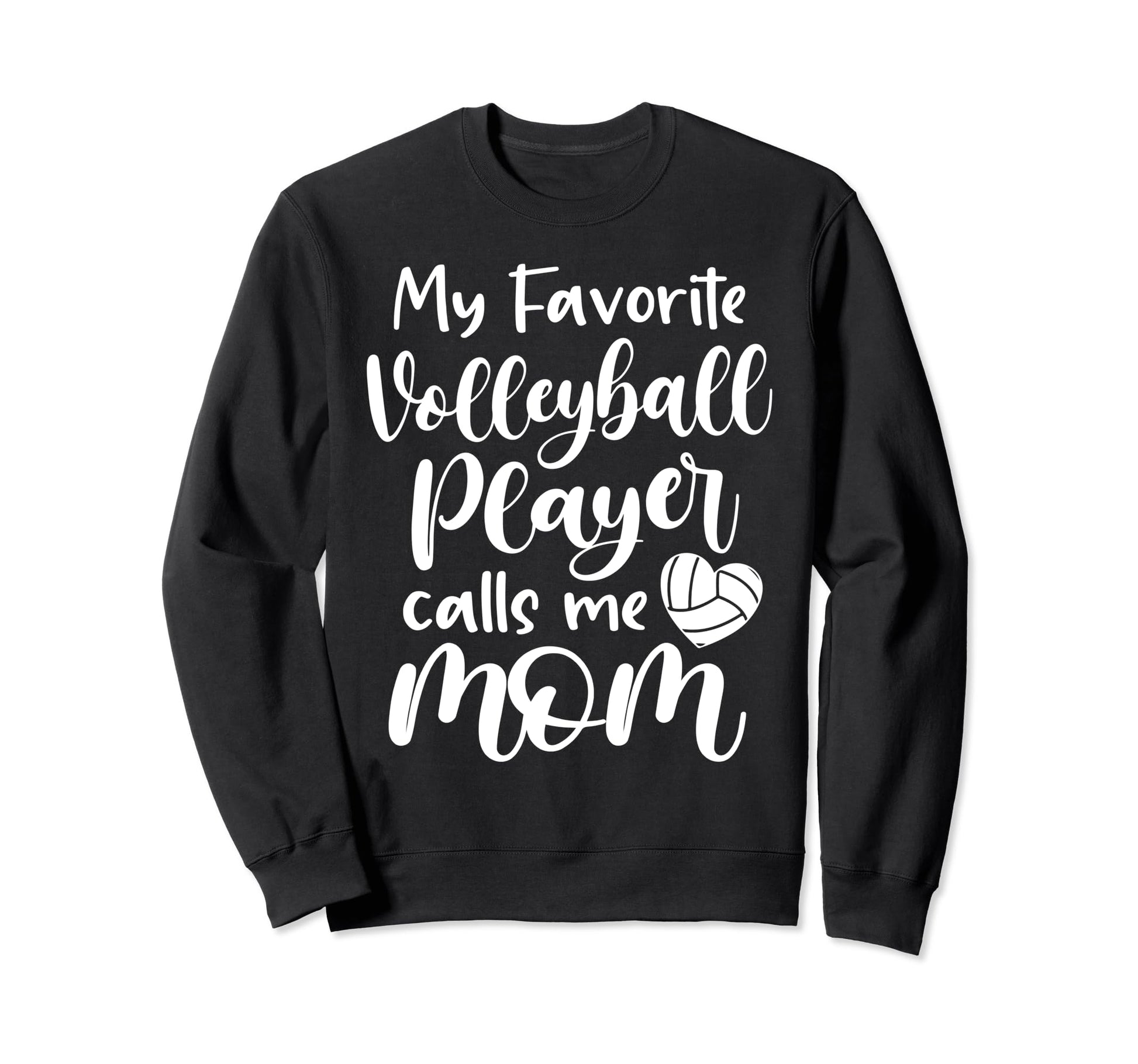 Volleyball Mom My Favorite Sweatshirt - Aesthetic Graphic Men Women - T-Shirt, Sweatshirt, Hoodie