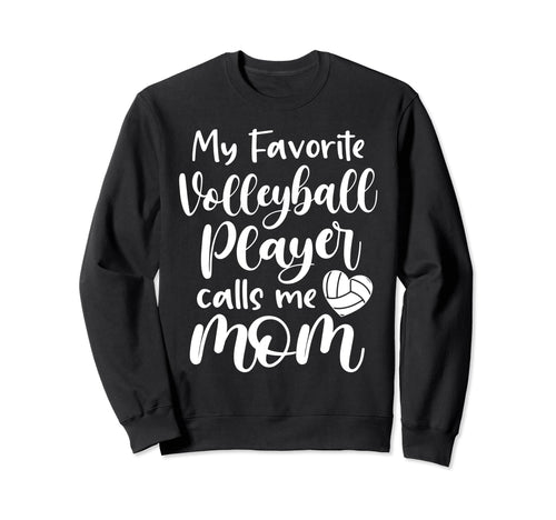Volleyball Mom My Favorite Sweatshirt - Aesthetic Graphic Men Women - T-Shirt, Sweatshirt, Hoodie