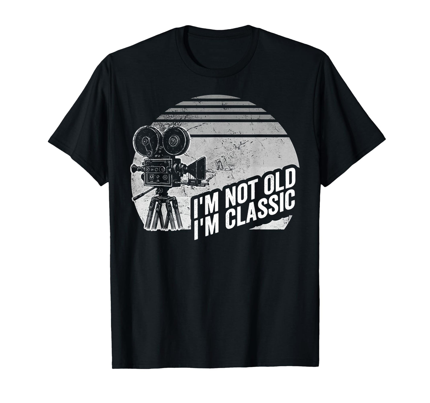 Im Not Old Im Movie Camera T-Shirt - Casual Everyday Wear Men Women - T-Shirt, Sweatshirt, Hoodie