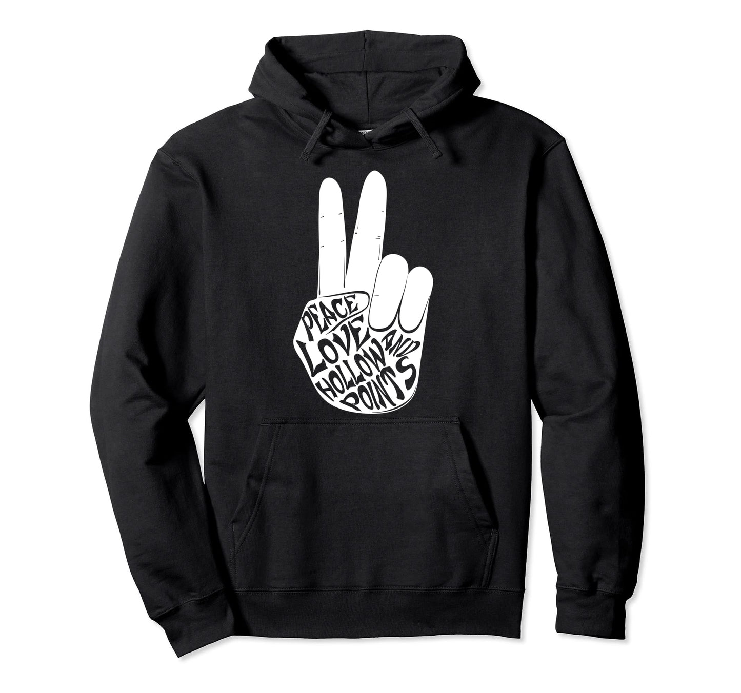 Peace Love And Hollow Points Hoodie - Custom Art Print for Adults - T-Shirt, Sweatshirt, Hoodie