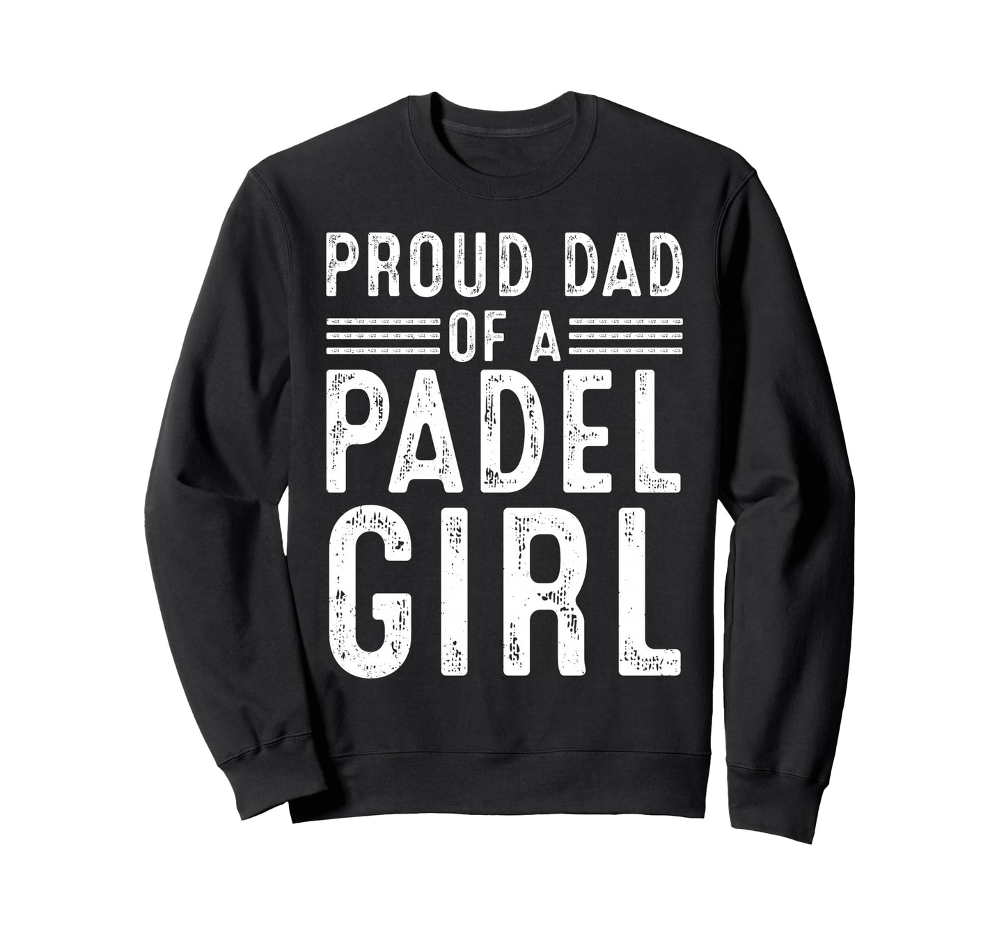 Proud Dad Padel Tennis Sweatshirt - Graphic Print for Adults - T-Shirt, Sweatshirt, Hoodie