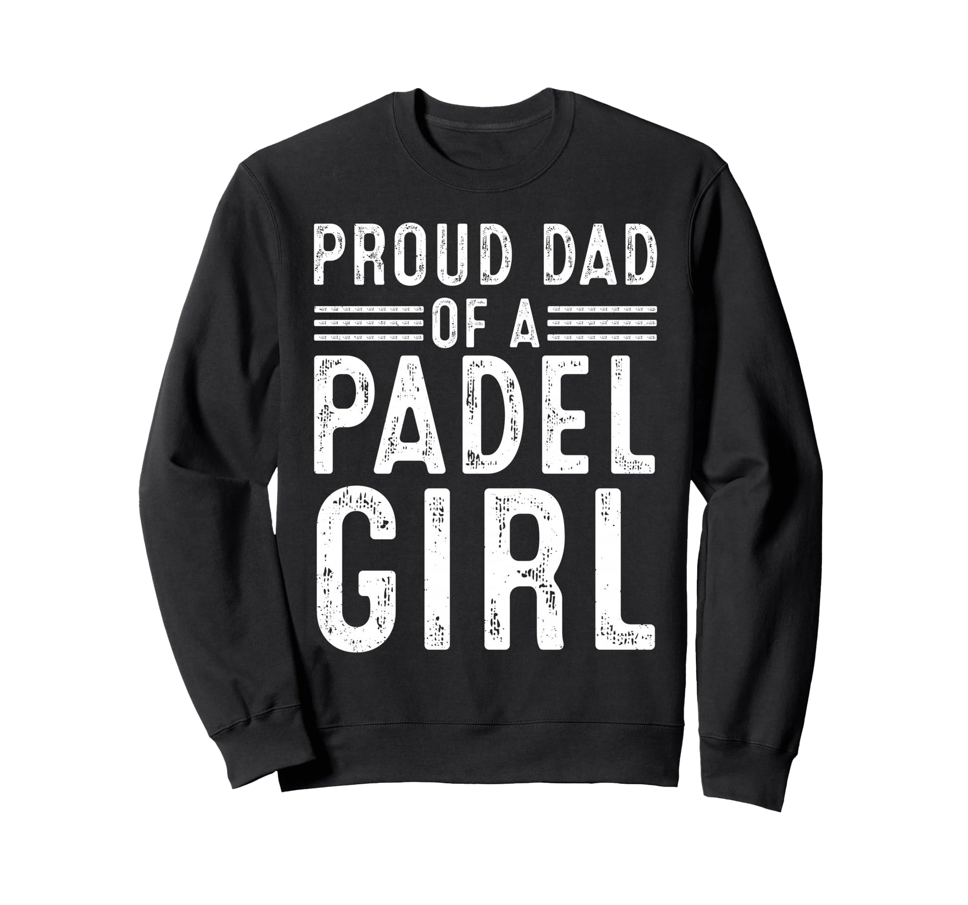 Proud Dad Padel Tennis Sweatshirt - Graphic Print for Adults - T-Shirt, Sweatshirt, Hoodie
