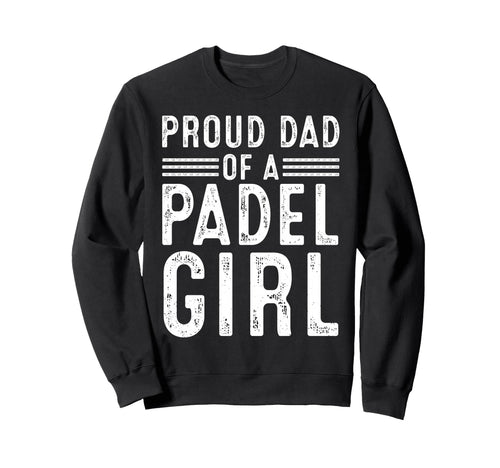 Proud Dad Padel Tennis Sweatshirt - Graphic Print for Adults - T-Shirt, Sweatshirt, Hoodie