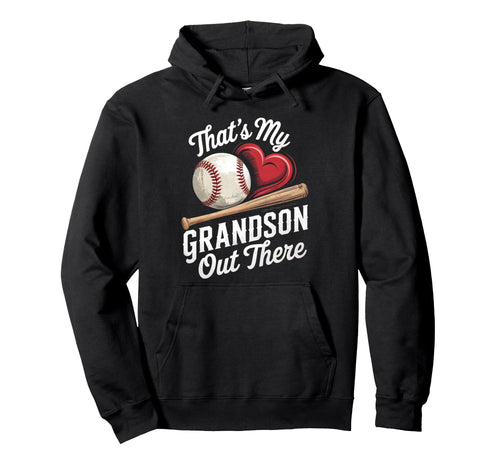 Thats My Grandson Out There Baseball Hoodie - Unique Graphic Unisex - T-Shirt, Sweatshirt, Hoodie