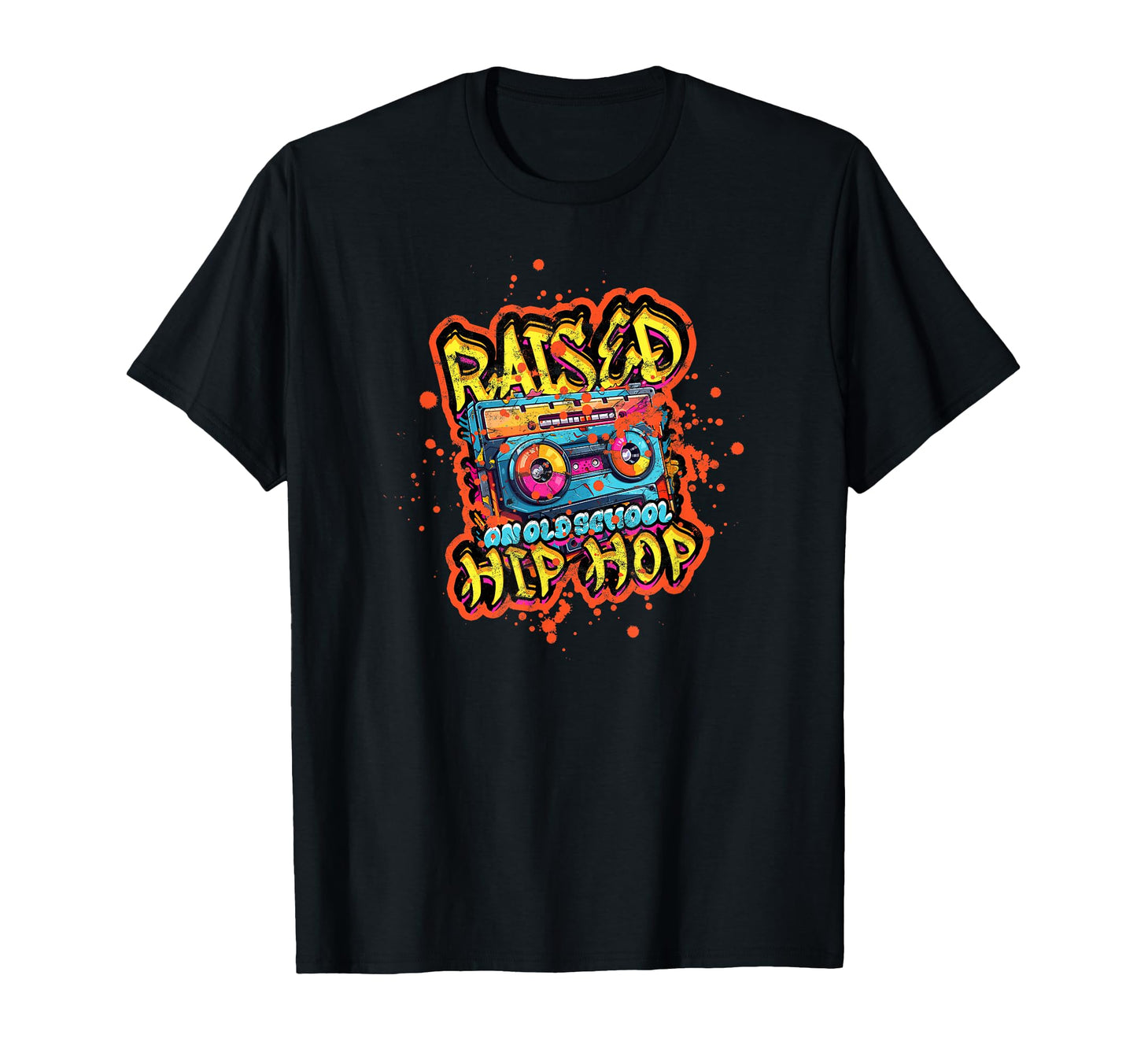 Raised Old School Hip Hop Music T-Shirt - Casual Everyday Wear Unisex - T-Shirt, Sweatshirt, Hoodie