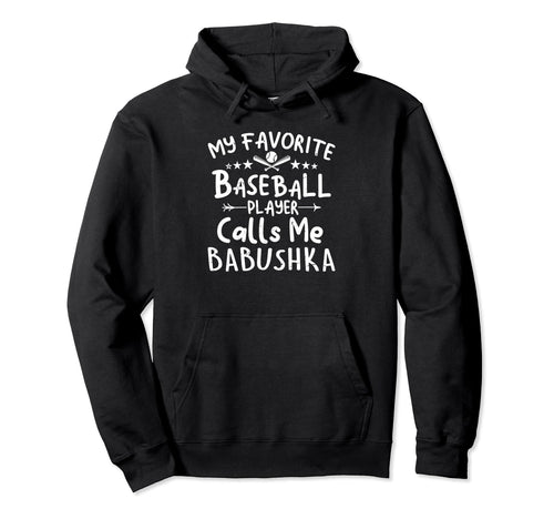 My Favorite Baseball Player Calls Me Hoodie - Trendy Graphic Unisex - T-Shirt, Sweatshirt, Hoodie