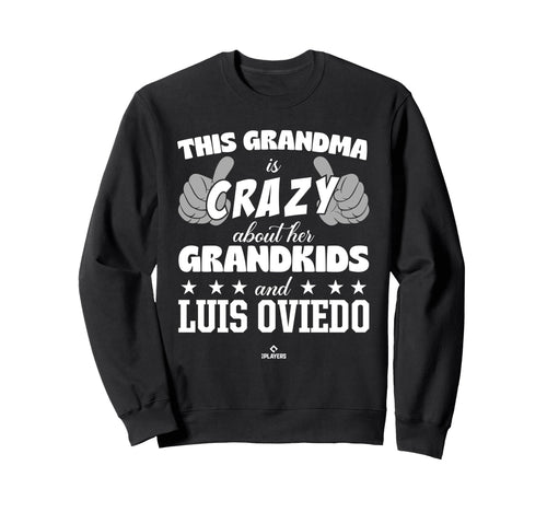 Grandma Crazy Luis Oviedo Prospect Sweatshirt - Novelty Apparel for Adults - T-Shirt, Sweatshirt, Hoodie