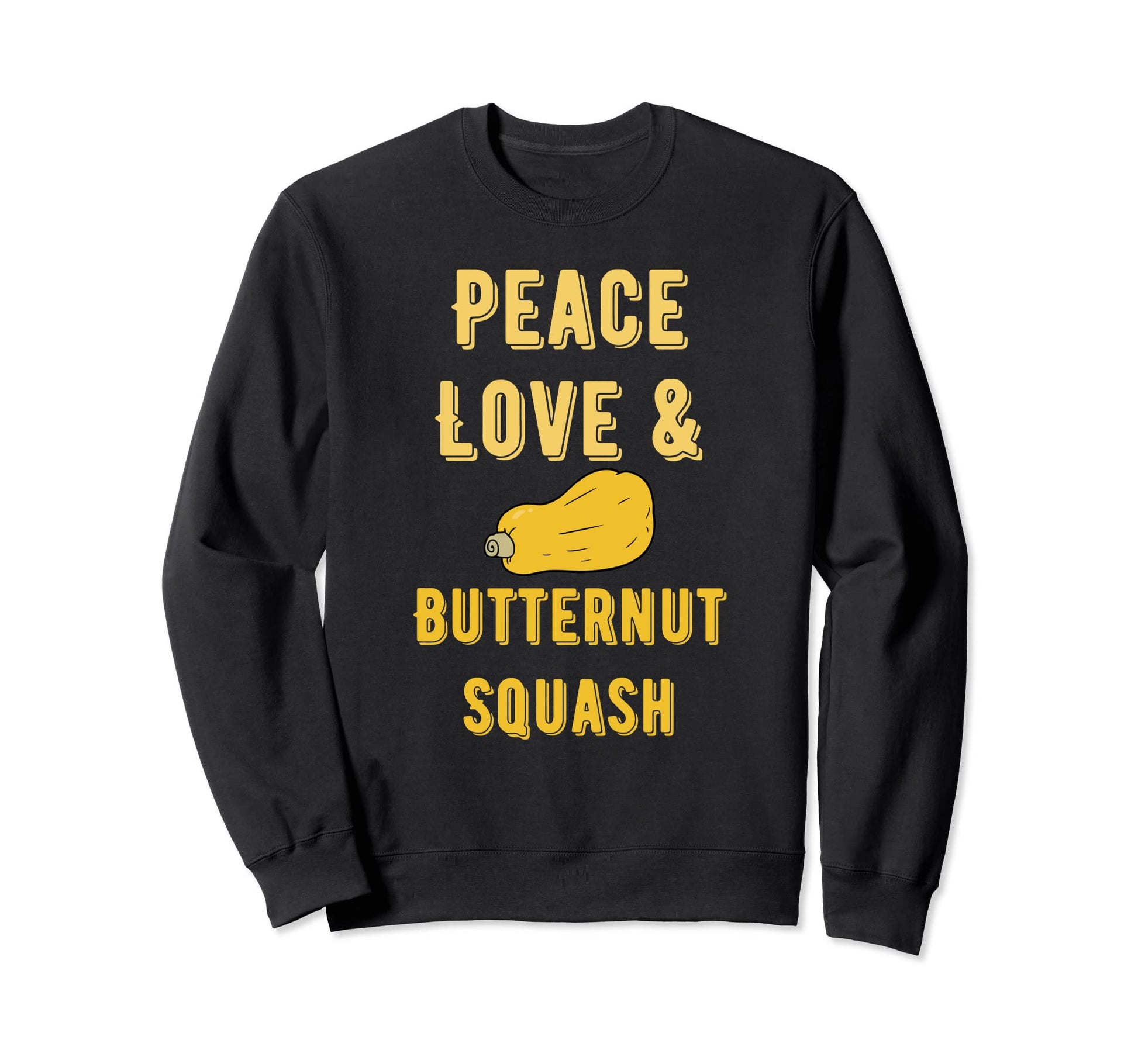 Funny Butternut Squash Peace Love Sweatshirt - Unique Graphic Unisex - T-Shirt, Sweatshirt, Hoodie
