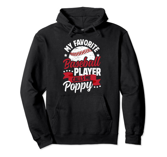 My Favorite Baseball Player Poppy Hoodie - Casual Everyday Wear Men Women - T-Shirt, Sweatshirt, Hoodie