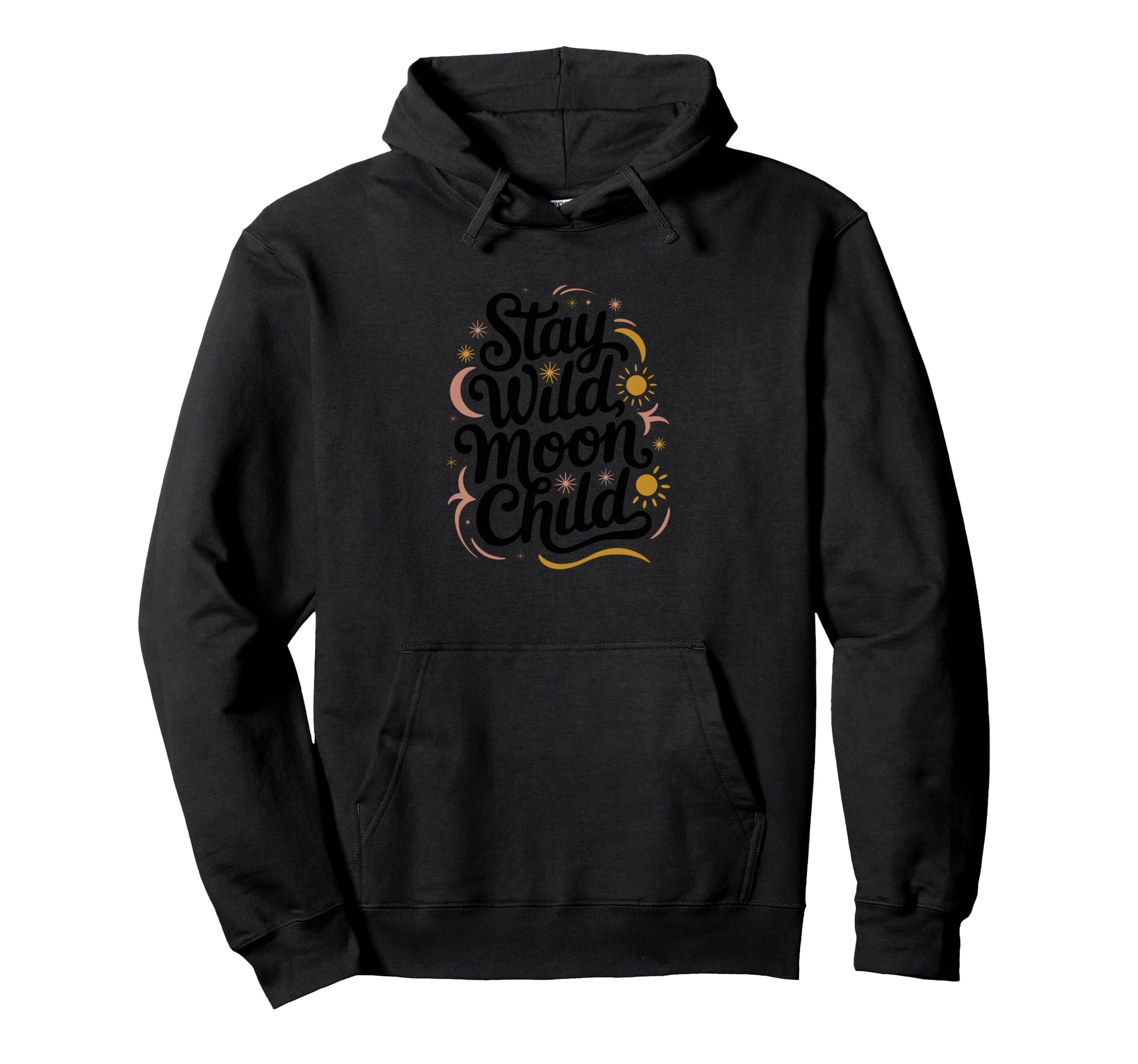 Stay Wild Moon Child Celestial Boho Hoodie - Streetwear Style Men Women - T-Shirt, Sweatshirt, Hoodie