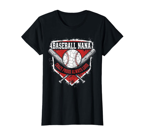 Womens Baseball Nana Crazy Proud T-Shirt - Novelty Apparel Men Women - T-Shirt, Sweatshirt, Hoodie