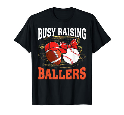 Busy Raising Ballers Football Baseball T-Shirt - Minimalist Print Unisex - T-Shirt, Sweatshirt, Hoodie