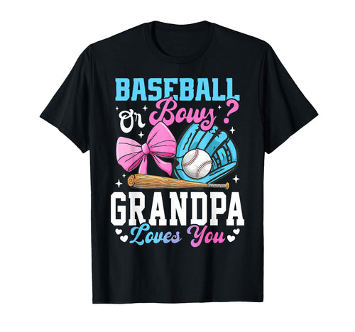 Baseball Or Bows Grandpa Loves You T-Shirt - Unique Graphic for Adults - T-Shirt, Sweatshirt, Hoodie