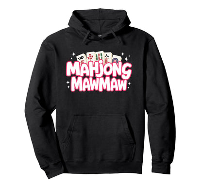 Mahjong Mawmaw Grandma Mom Mother Mah Hoodie - Unique Graphic Men Women - T-Shirt, Sweatshirt, Hoodie