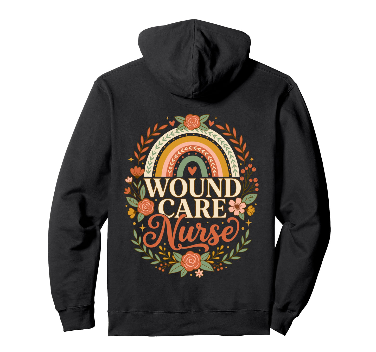 Wound Care Nurse Boho Rainbow Floral Hoodie - Fun Novelty Design Men Women - T-Shirt, Sweatshirt, Hoodie