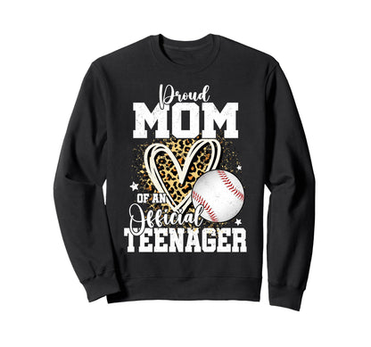 Proud Mom Teenager 13Th Birthday Sweatshirt - Streetwear Style Unisex - T-Shirt, Sweatshirt, Hoodie