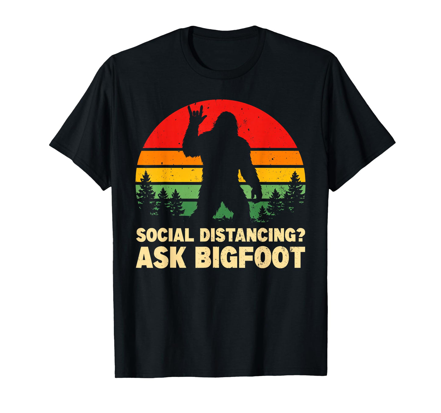 Social Distancing Ask Bigfoot Rock T-Shirt - Graphic Print for Adults - T-Shirt, Sweatshirt, Hoodie