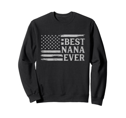 Best Nana Ever Usa Flag Mothers Day Sweatshirt - Aesthetic Graphic Unisex - T-Shirt, Sweatshirt, Hoodie