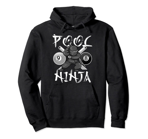 Funny Pool Ninja Pocket Billiards Hoodie - Casual Everyday Wear Men Women - T-Shirt, Sweatshirt, Hoodie