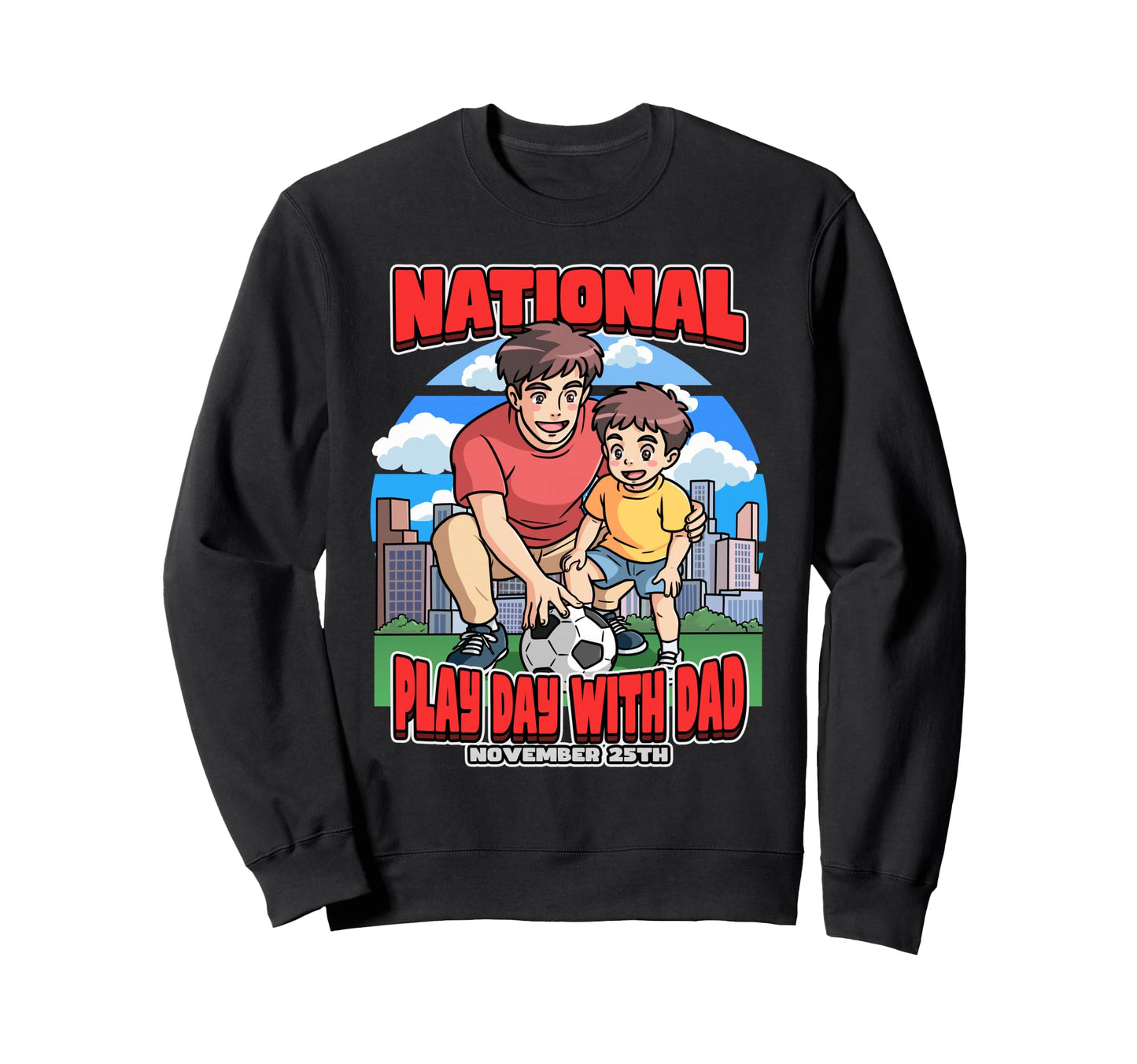 National Play Dad Day November Sweatshirt - Aesthetic Graphic Men Women - T-Shirt, Sweatshirt, Hoodie