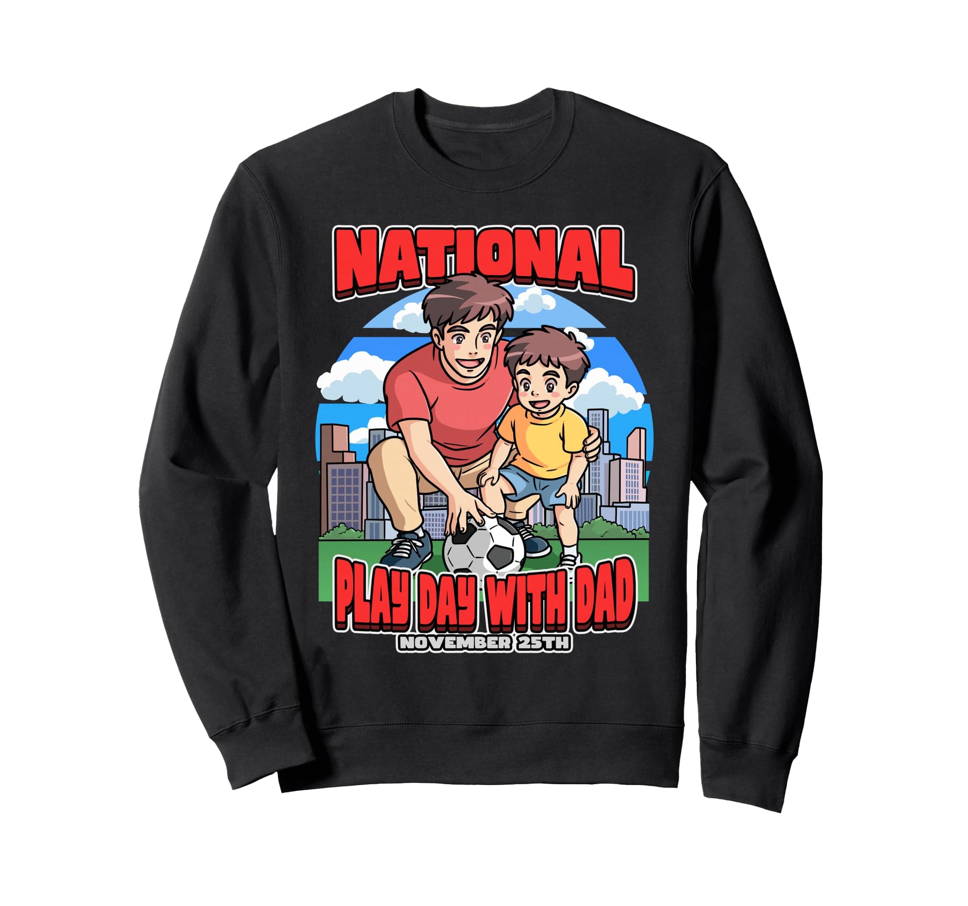 National Play Dad Day November Sweatshirt - Aesthetic Graphic Men Women - T-Shirt, Sweatshirt, Hoodie