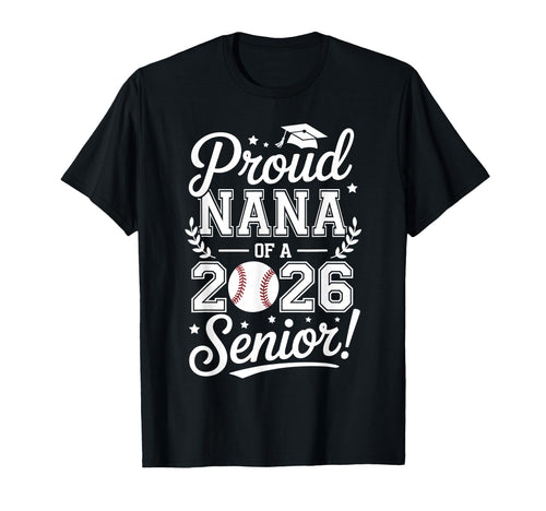Proud Nana 2026 Senior Baseball Graduate T-Shirt - Minimalist Print Unisex - T-Shirt, Sweatshirt, Hoodie