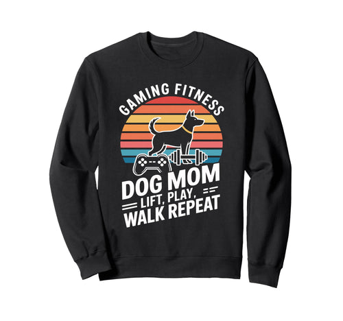 Gaming Fitness Dog Mom Lift Play Sweatshirt - Novelty Apparel for Adults - T-Shirt, Sweatshirt, Hoodie