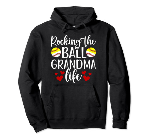 Rocking Ball Grandma Life Softball Hoodie - Fun Novelty Design Men Women - T-Shirt, Sweatshirt, Hoodie