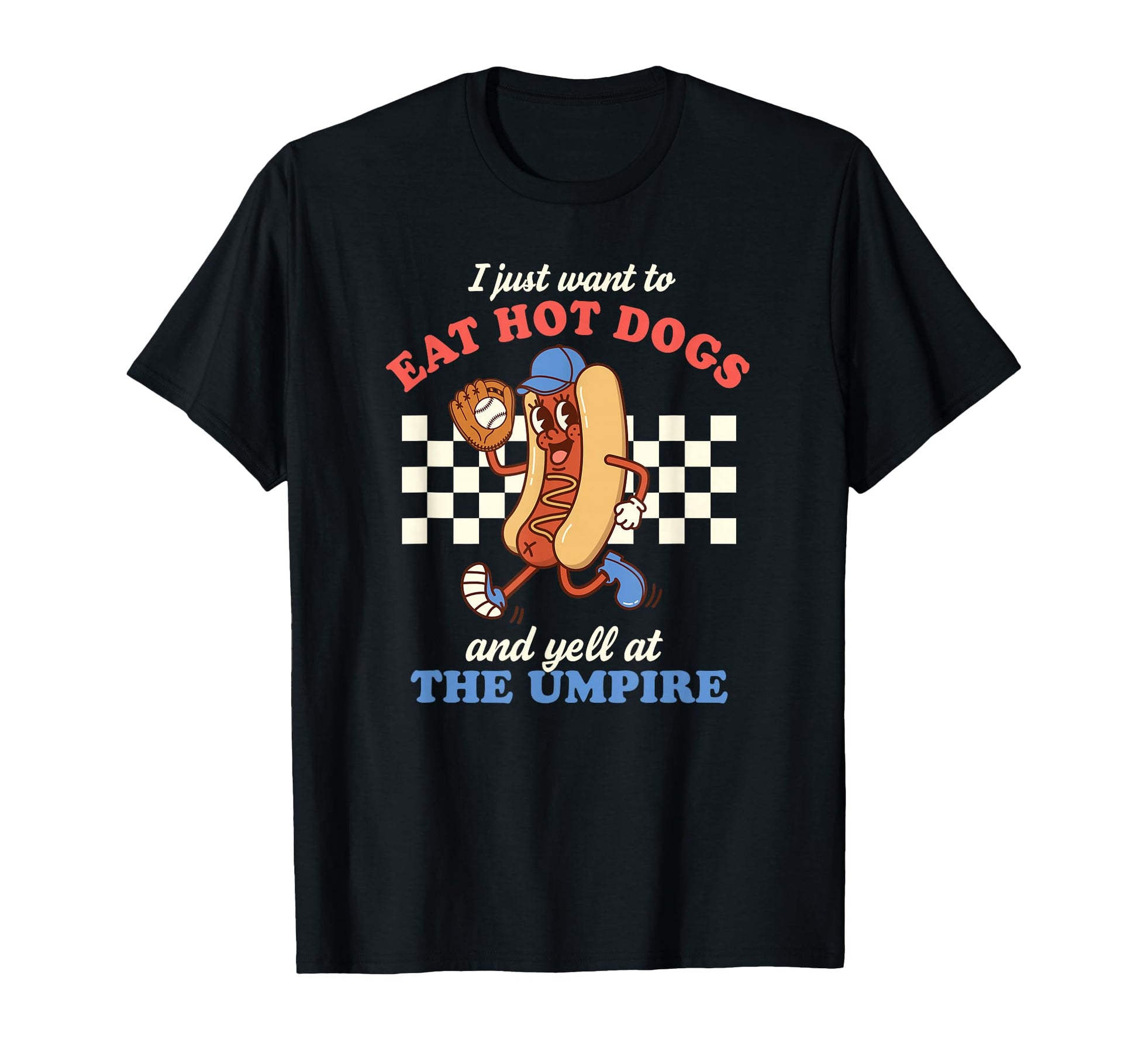 I Just Want To Eat Hot Dogs Funny T-Shirt - Custom Art Print Unisex - T-Shirt, Sweatshirt, Hoodie