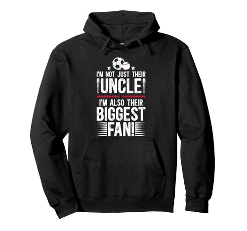 Their Biggest Fan Baseball Soccer Uncle Hoodie - Graphic Print for Adults - T-Shirt, Sweatshirt, Hoodie