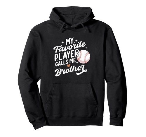 Baseball My Favorite Player Calls Me Hoodie - Minimalist Print Unisex - T-Shirt, Sweatshirt, Hoodie